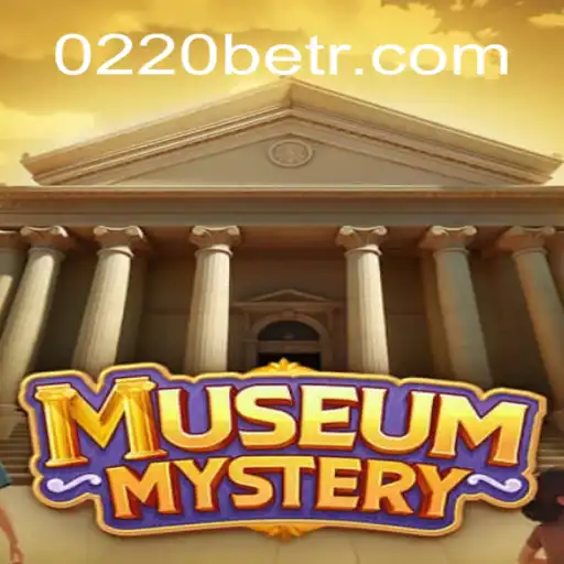 Unveiling the Intrigue: MuseumMystery and the Thrill of 0220bet.com